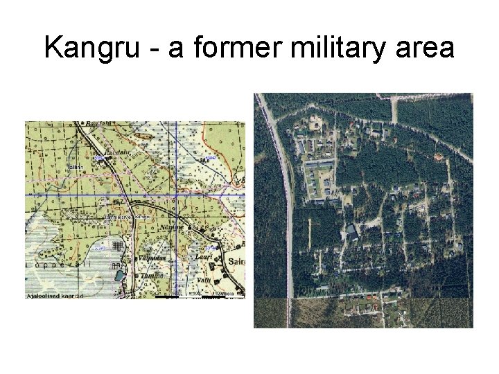 Kangru - a former military area 