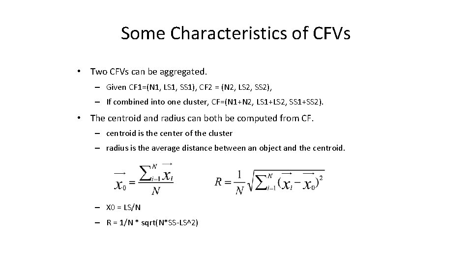 Some Characteristics of CFVs • Two CFVs can be aggregated. – Given CF 1=(N