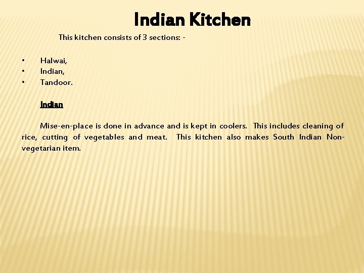 Indian Kitchen This kitchen consists of 3 sections: - • • • Halwai, Indian,