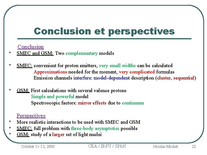 Conclusion et perspectives Conclusion • SMEC and GSM: Two complementary models • SMEC: convenient