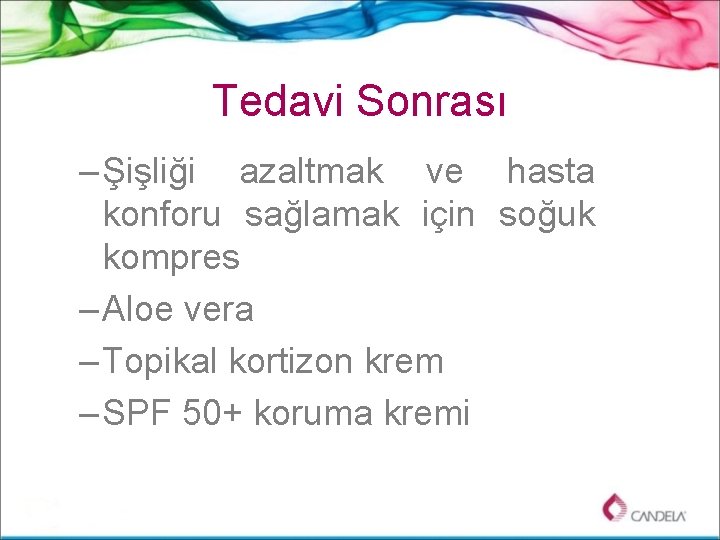 Tedavi Sonrası – Şişliği azaltmak ve hasta konforu sağlamak için soğuk kompres – Aloe