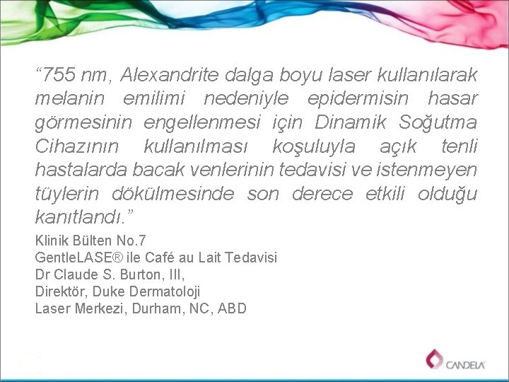 “ 755 nm, Alexandrite dalga boyu laser kullanılarak melanin emilimi nedeniyle epidermisin hasar görmesinin