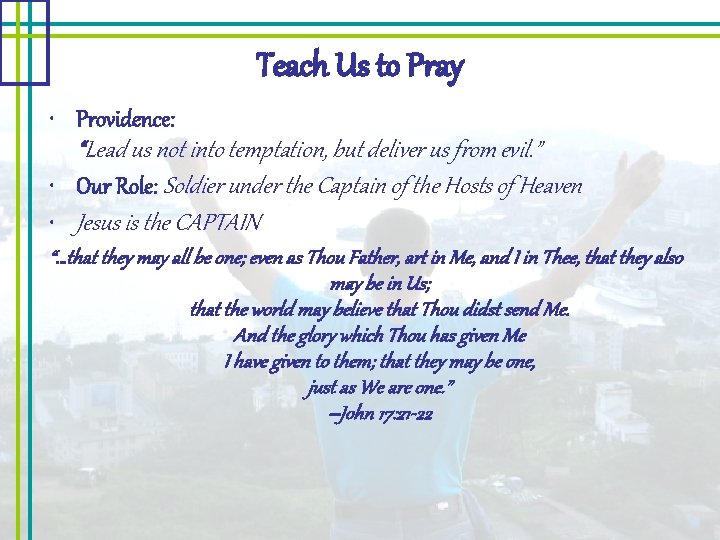 Teach Us to Pray • Providence: “Lead us not into temptation, but deliver us