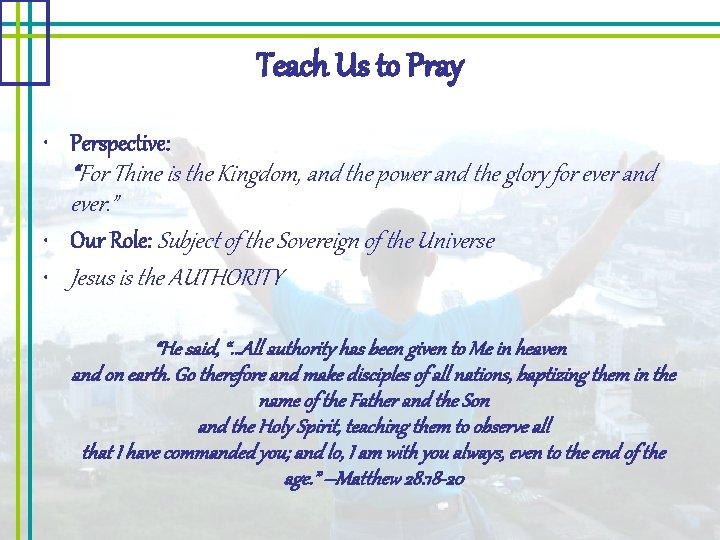 Teach Us to Pray • Perspective: “For Thine is the Kingdom, and the power