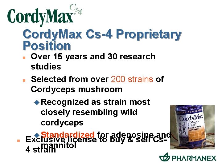 Cordy. Max Cs-4 Proprietary Position Over 15 years and 30 research studies n Selected