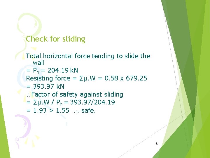 Check for sliding Total horizontal force tending to slide the wall = Ph =