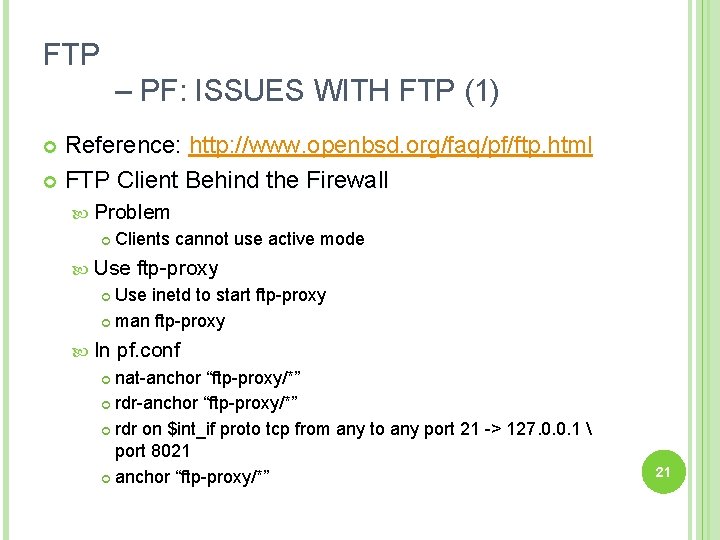 FTP – PF: ISSUES WITH FTP (1) Reference: http: //www. openbsd. org/faq/pf/ftp. html FTP