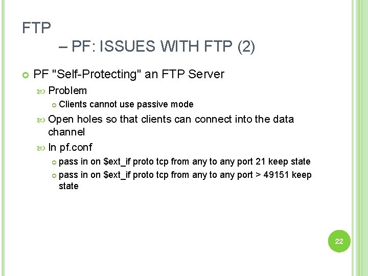 FTP – PF: ISSUES WITH FTP (2) PF "Self-Protecting" an FTP Server Problem Clients