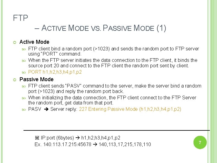 FTP – ACTIVE MODE VS. PASSIVE MODE (1) Active Mode FTP client bind a