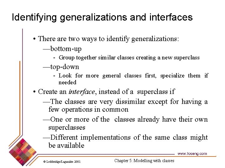 Identifying generalizations and interfaces • There are two ways to identify generalizations: —bottom-up - Identifying generalizations and interfaces • There are two ways to identify generalizations: —bottom-up -
