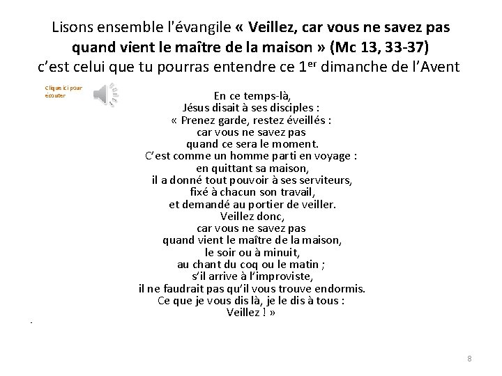 Lisons ensemble l'évangile « Veillez, car vous ne savez pas quand vient le maître