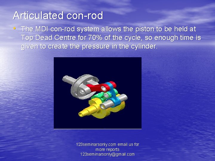 Articulated con-rod • The MDI con-rod system allows the piston to be held at