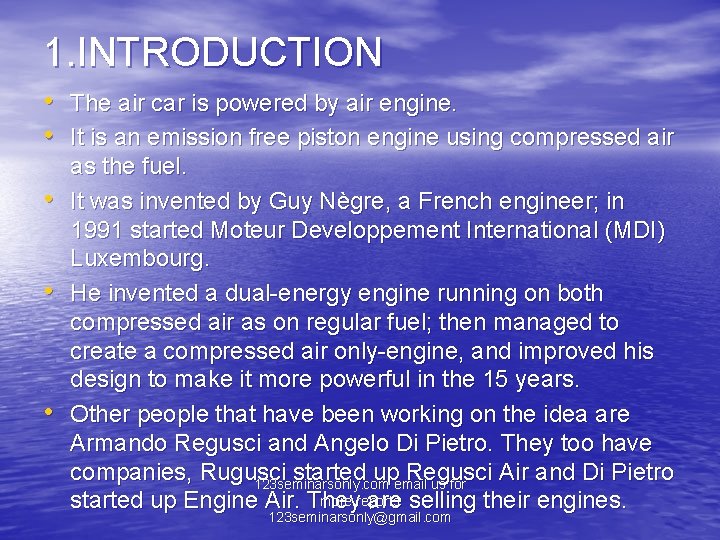 1. INTRODUCTION • The air car is powered by air engine. • It is