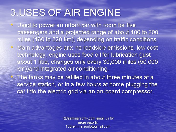 3. USES OF AIR ENGINE • Used to power an urban car with room