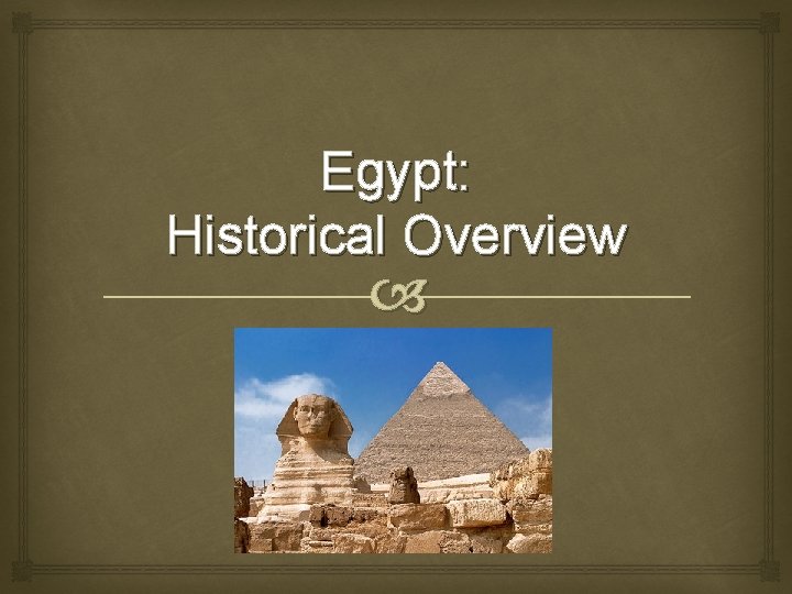 Egypt: Historical Overview 