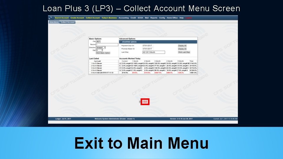 Loan Plus 3 (LP 3) – Collect Account Menu Screen Exit to Main Menu