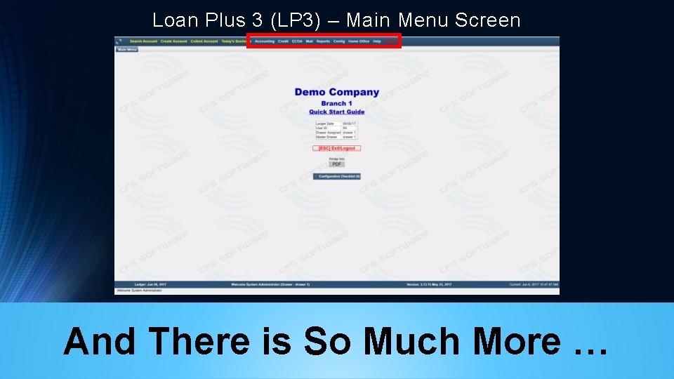 Loan Plus 3 (LP 3) – Main Menu Screen And There is So Much