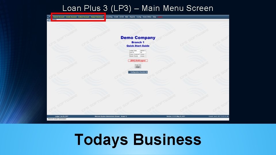 Loan Plus 3 (LP 3) – Main Menu Screen Todays Business 