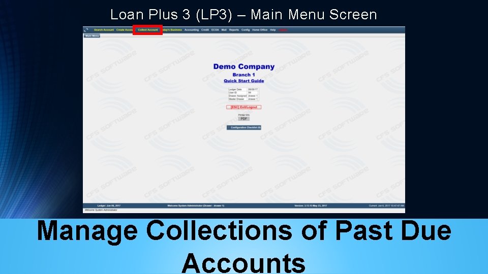 Loan Plus 3 (LP 3) – Main Menu Screen Manage Collections of Past Due