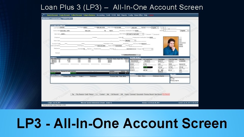 Loan Plus 3 (LP 3) – All-In-One Account Screen LP 3 - All-In-One Account