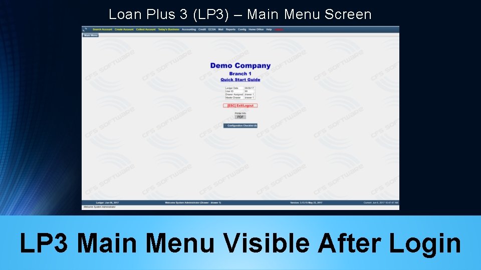 Loan Plus 3 (LP 3) – Main Menu Screen LP 3 Main Menu Visible