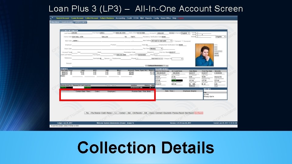 Loan Plus 3 (LP 3) – All-In-One Account Screen Collection Details 