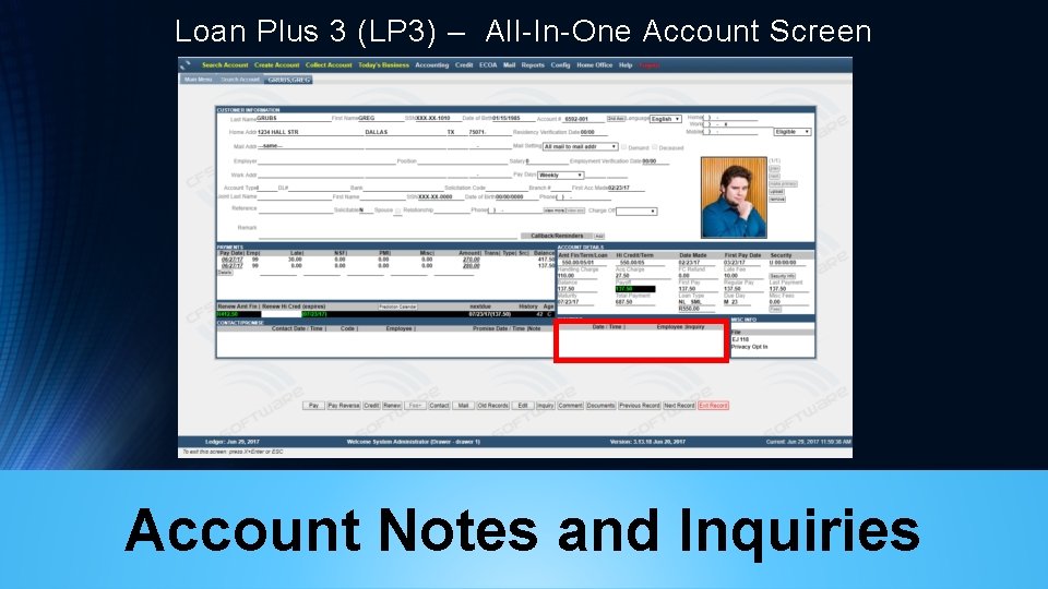 Loan Plus 3 (LP 3) – All-In-One Account Screen Account Notes and Inquiries 