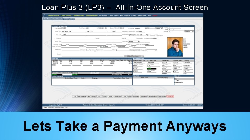 Loan Plus 3 (LP 3) – All-In-One Account Screen Lets Take a Payment Anyways