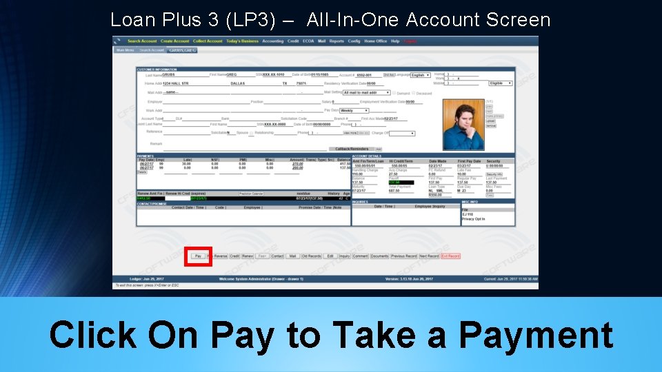 Loan Plus 3 (LP 3) – All-In-One Account Screen Click On Pay to Take
