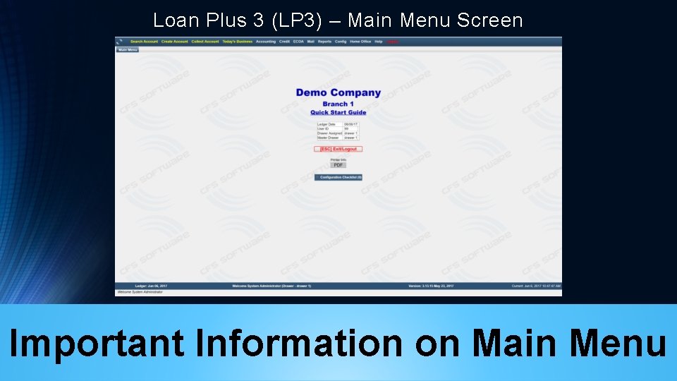 Loan Plus 3 (LP 3) – Main Menu Screen Important Information on Main Menu