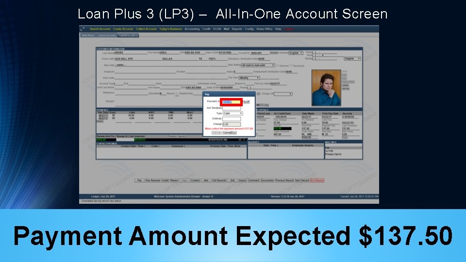 Loan Plus 3 (LP 3) – All-In-One Account Screen Payment Amount Expected $137. 50