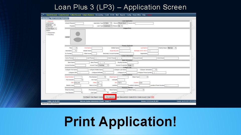 Loan Plus 3 (LP 3) – Application Screen Print Application! 