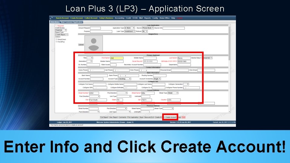 Loan Plus 3 (LP 3) – Application Screen Enter Info and Click Create Account!
