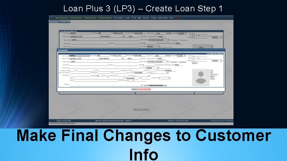 Loan Plus 3 (LP 3) – Create Loan Step 1 Make Final Changes to