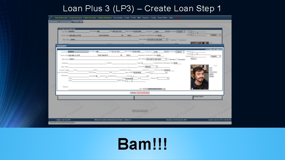 Loan Plus 3 (LP 3) – Create Loan Step 1 Bam!!! 