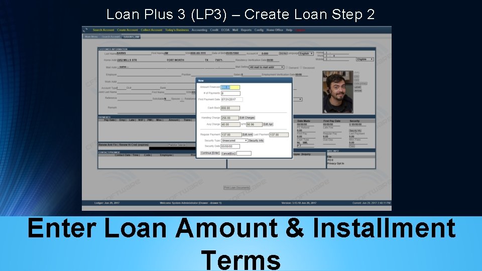 Loan Plus 3 (LP 3) – Create Loan Step 2 Enter Loan Amount &