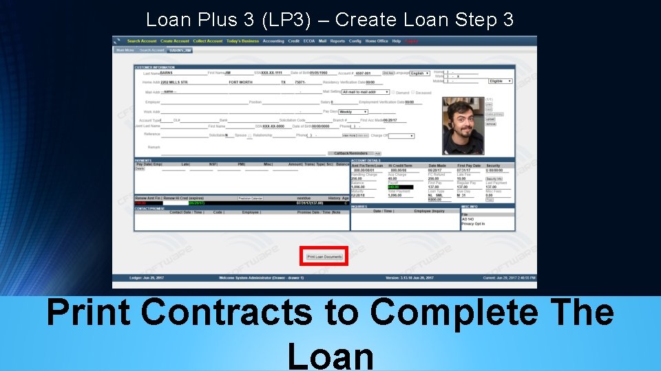 Loan Plus 3 (LP 3) – Create Loan Step 3 Print Contracts to Complete