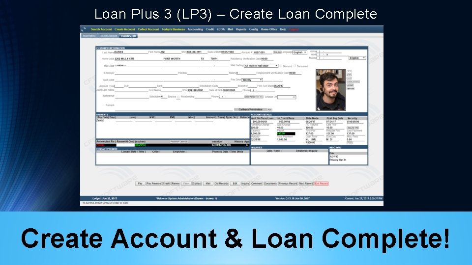 Loan Plus 3 (LP 3) – Create Loan Complete Create Account & Loan Complete!