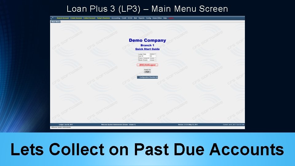 Loan Plus 3 (LP 3) – Main Menu Screen Lets Collect on Past Due