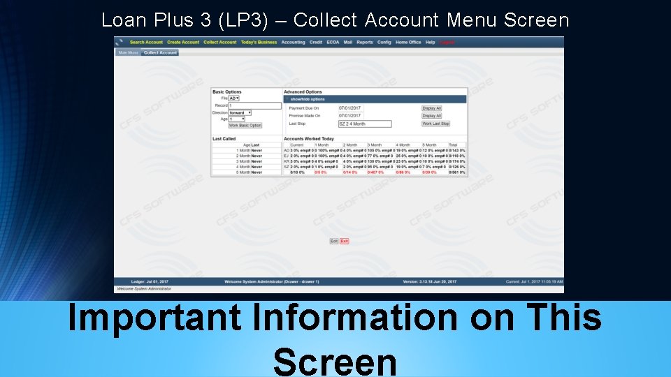 Loan Plus 3 (LP 3) – Collect Account Menu Screen Important Information on This