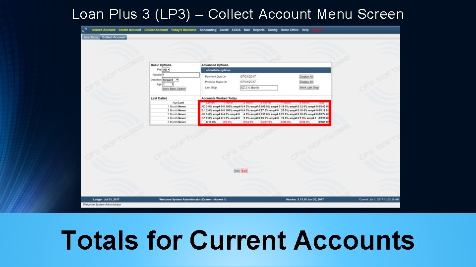 Loan Plus 3 (LP 3) – Collect Account Menu Screen Totals for Current Accounts