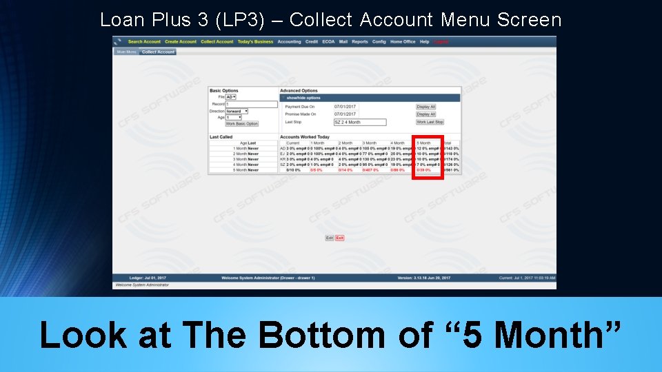 Loan Plus 3 (LP 3) – Collect Account Menu Screen Look at The Bottom