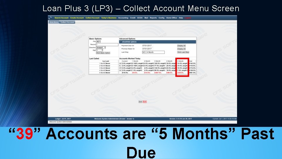 Loan Plus 3 (LP 3) – Collect Account Menu Screen “ 39” Accounts are