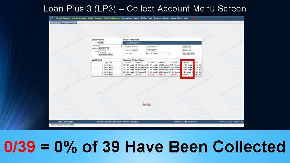 Loan Plus 3 (LP 3) – Collect Account Menu Screen 0/39 = 0% of