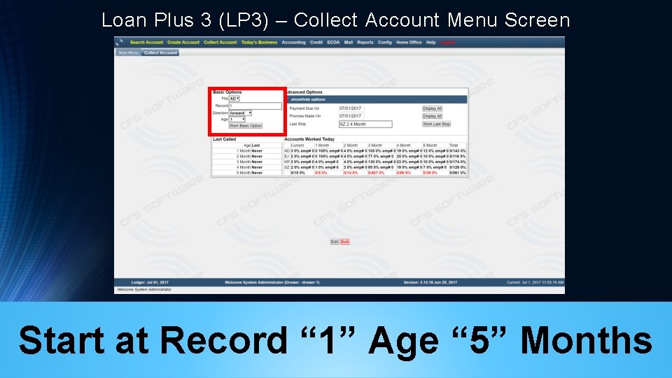 Loan Plus 3 (LP 3) – Collect Account Menu Screen Start at Record “