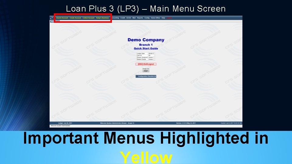 Loan Plus 3 (LP 3) – Main Menu Screen Important Menus Highlighted in Yellow