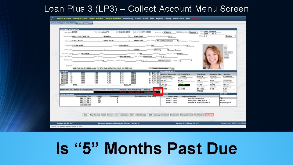 Loan Plus 3 (LP 3) – Collect Account Menu Screen Is “ 5” Months