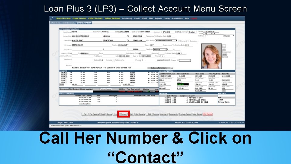 Loan Plus 3 (LP 3) – Collect Account Menu Screen Call Her Number &