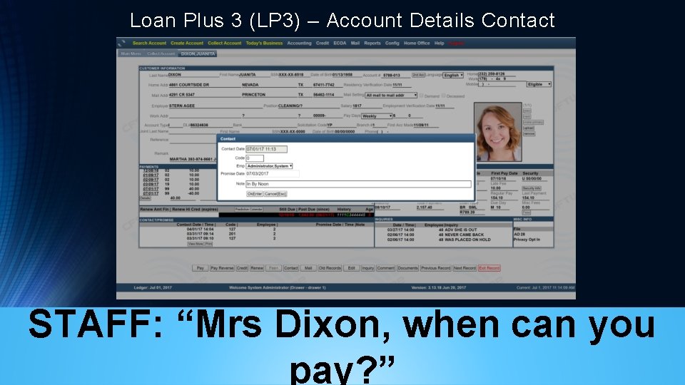 Loan Plus 3 (LP 3) – Account Details Contact STAFF: “Mrs Dixon, when can