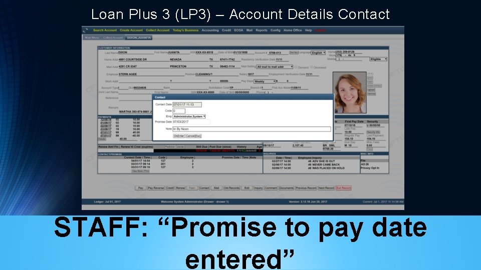 Loan Plus 3 (LP 3) – Account Details Contact STAFF: “Promise to pay date